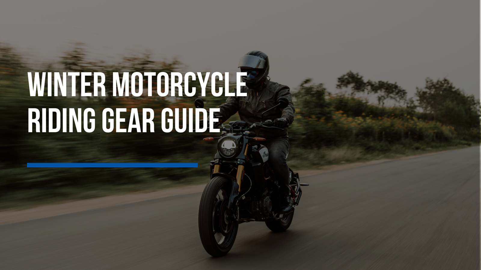 Winter Motorcycle Clothing Guide