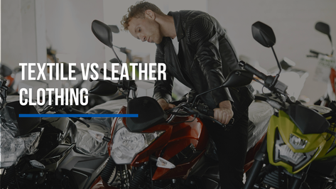 Textile vs Leather Motorcycle Clothing Guide
